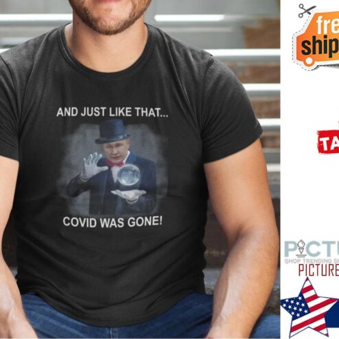 Putin Magician And Just Like That Covid Was Gone Shirt