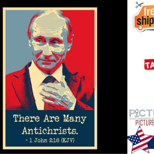 Putin there are many antichrists 1 John 2-18 KJV shirt