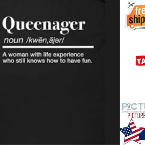 Queenager noun a woman with life experience who still knows how to have fun shirt