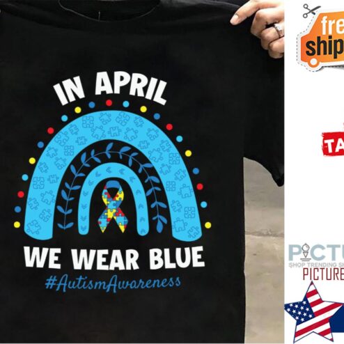 Rainbow In april we wear blue autism awareness shirt