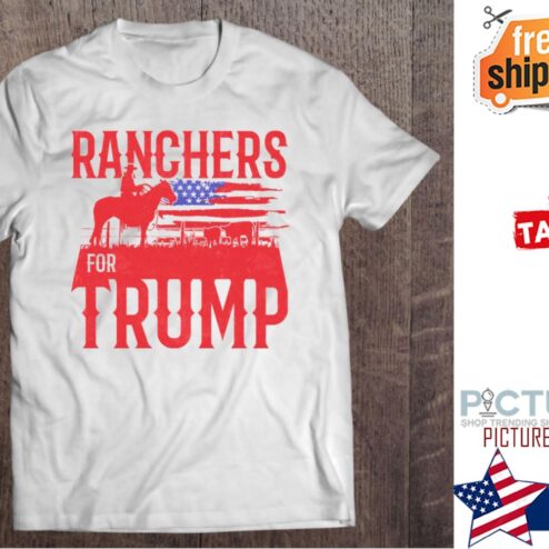 Ranchers For Trump Conservative Republican shirt