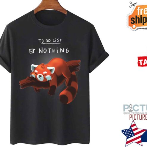 Red Panda Day To Do List Nothing shirt