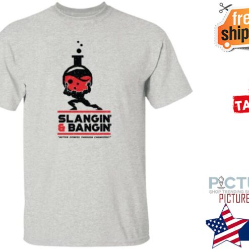 Red Web Slangin And Bangin Better Fitness Through Chemistry Shirt