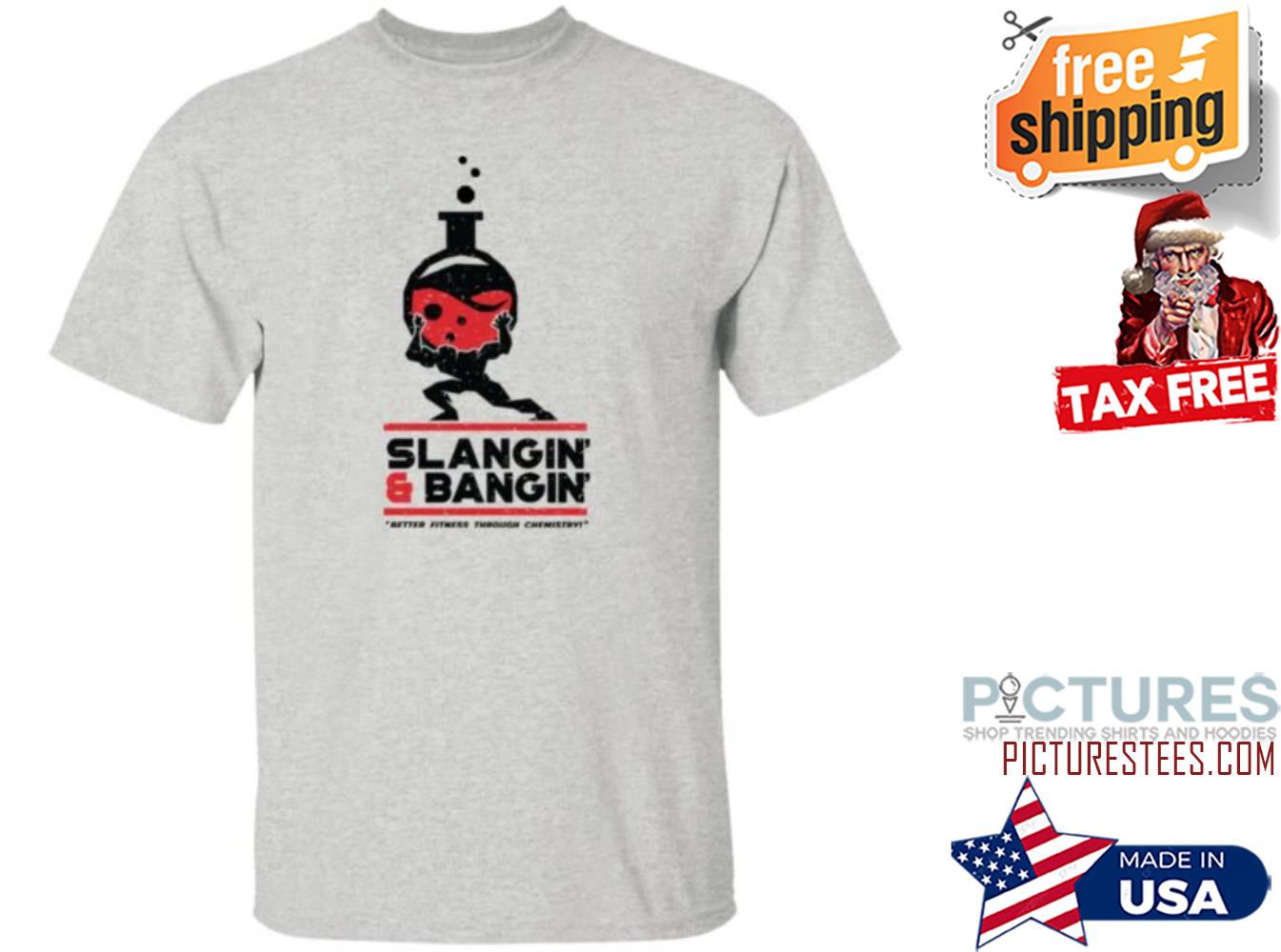 Red Web Slangin And Bangin Better Fitness Through Chemistry Shirt