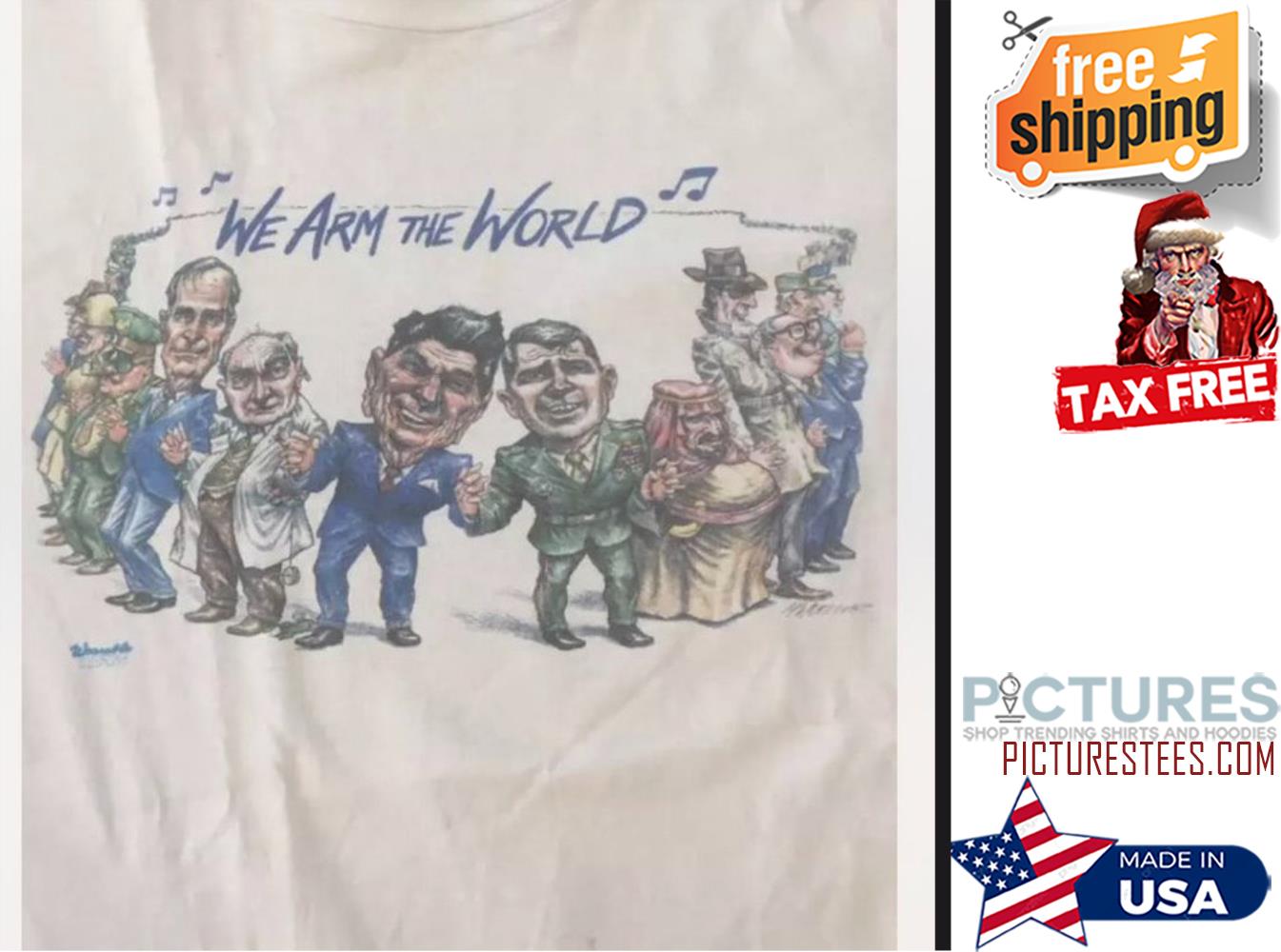 Ronald Reagan We arm the world shirt
