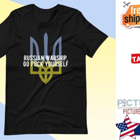 Russian Warship Go Fuck Yourself Ukraine Shirt