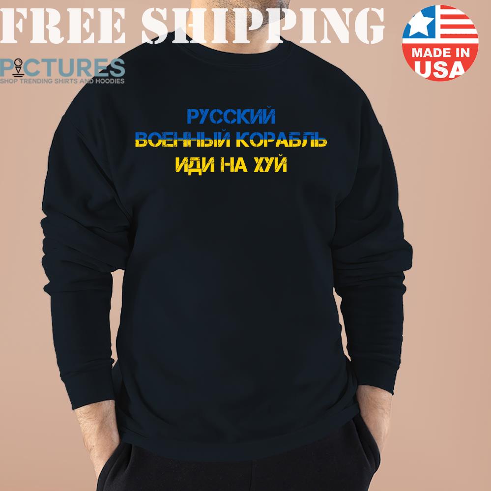 Російський корабель, іди на хуй Russian Warship Go Fuck Yourself Ukraine shirt