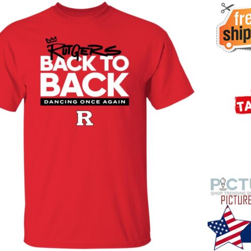 Rutgers Scarlet Knights Back To Back Dancing Once Again Shirt