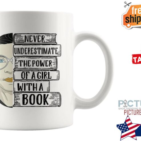 Ruth Bader never underestimate the power of a girl with a book mug