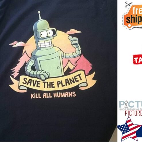 Save the planet kill all humans shirt