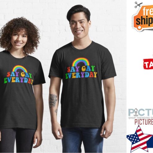 Say Gay Everyday Classic T-Shirt