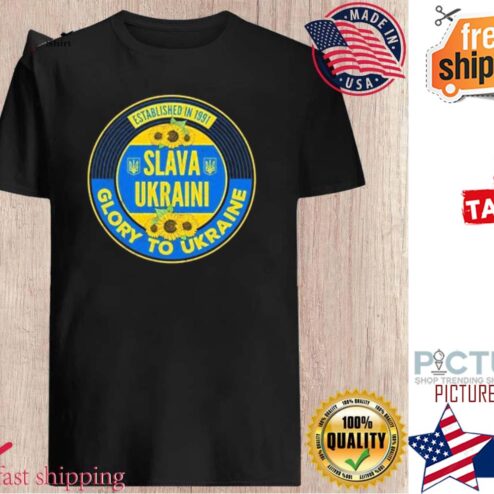 Slava ukraini shirt established in 1991 glory to Ukraine shirt