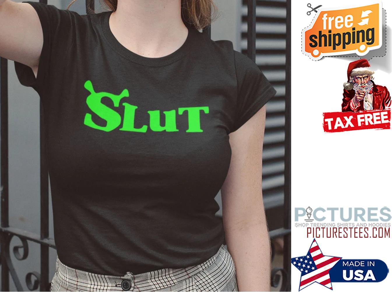 Slut Shrek shirt