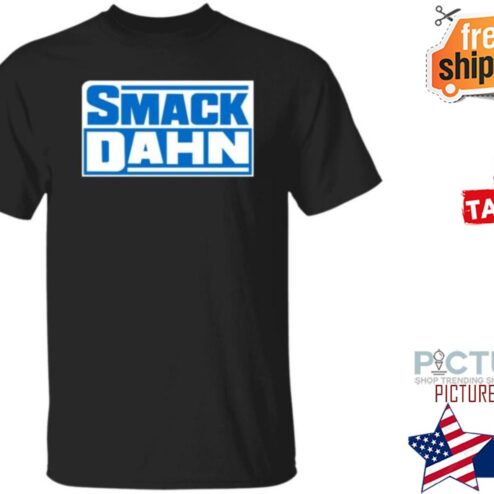 Smack Dahn Shirt