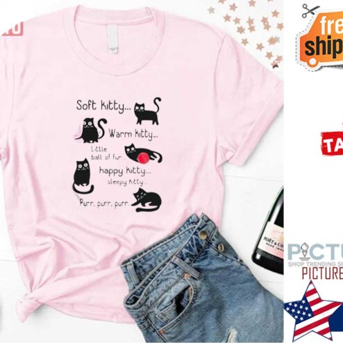 Soft Kitty Warm Kitty Little Ball Of Fur Happy Black Cat shirt