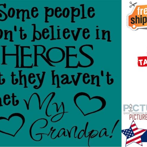 Some people don't believe in heroes but they haven't met my grandpa Father's day shirt