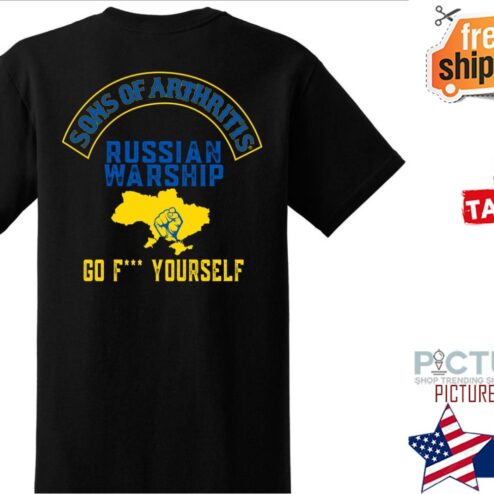Sons of arthritis Russian warship go fuck yourself Ukraine shirt