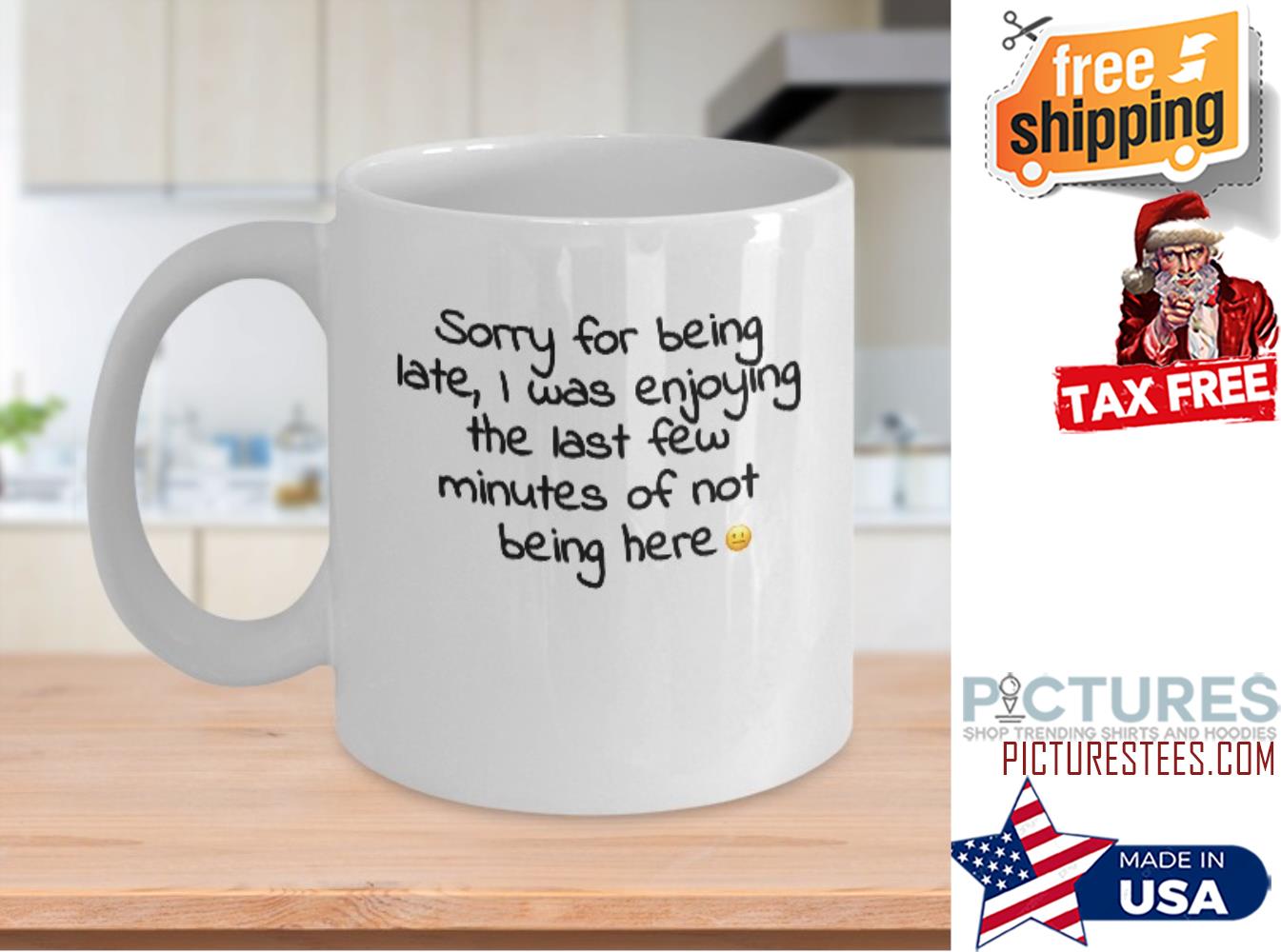 Sorry for being late I was enjoying the last few minutes of not being here mug