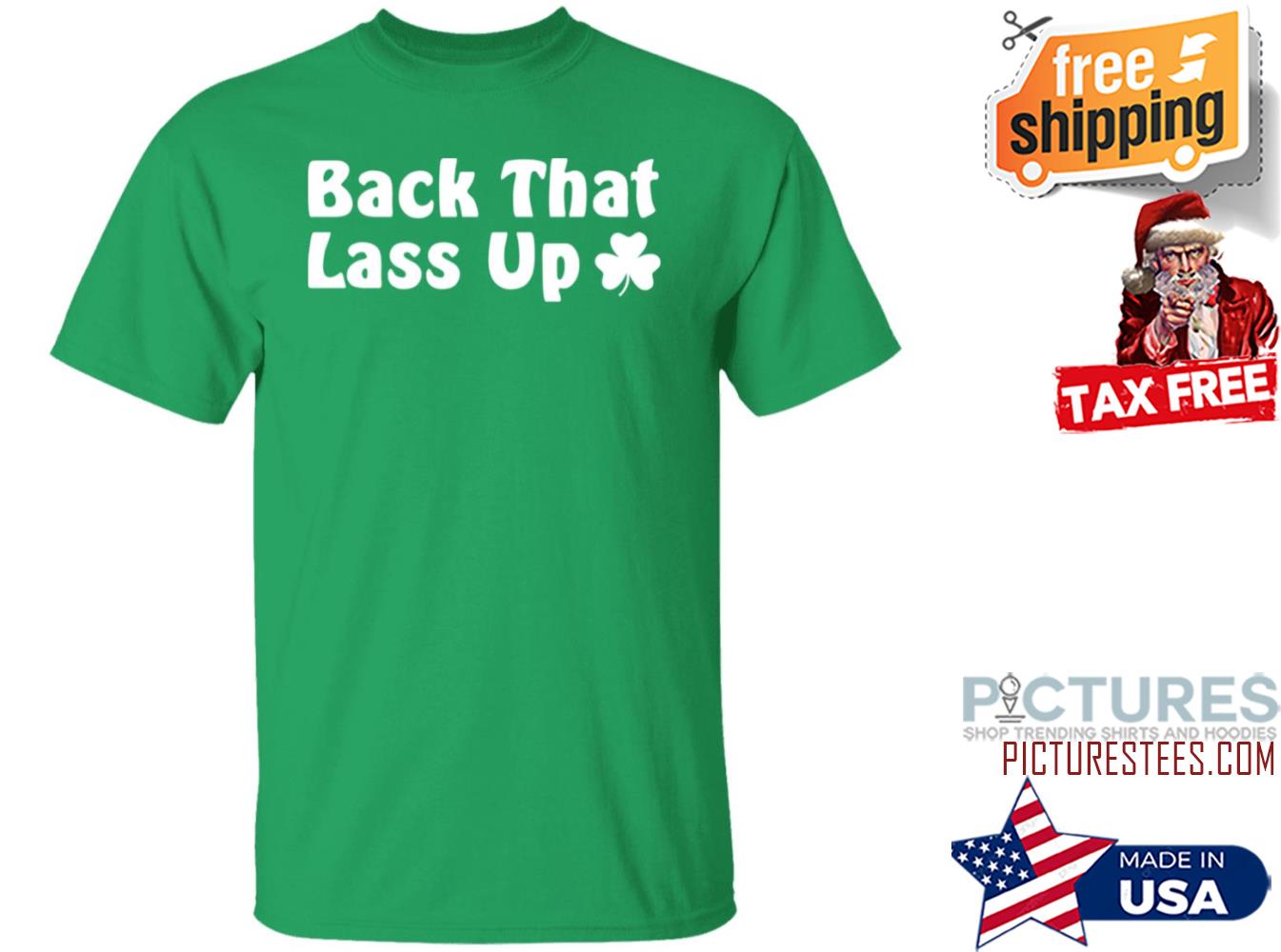 St Patrick's day Back That Lass Up Shamrock Shirt