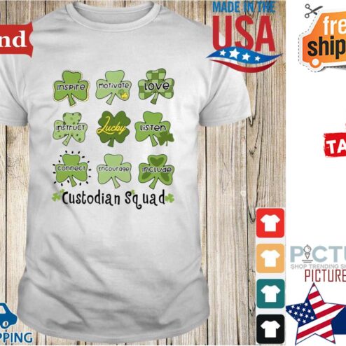 St Patrick's day inspire motivete love Custodian Squad Shamrock shirt