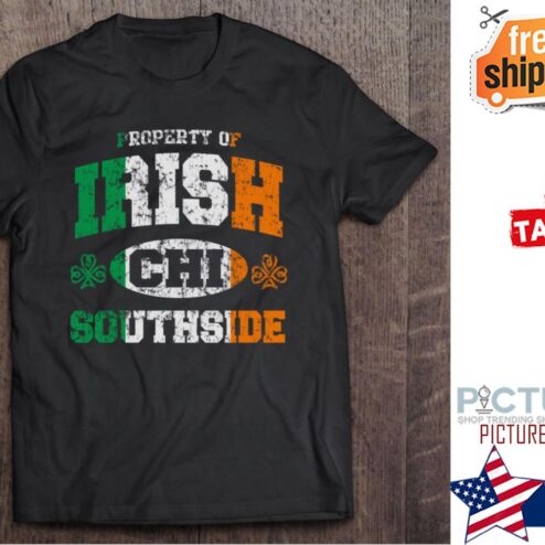 St Patrick's day Property of Irish chi southside vintage shirt