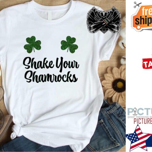 St patrick's day Shake your Shamrocks shirt