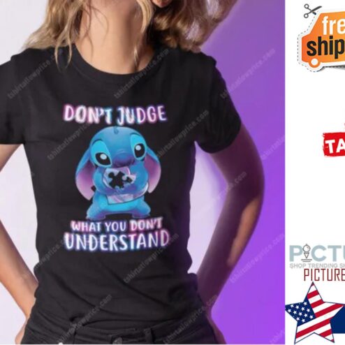 Stich Don’t Judge What You Don’t Understand Shirt