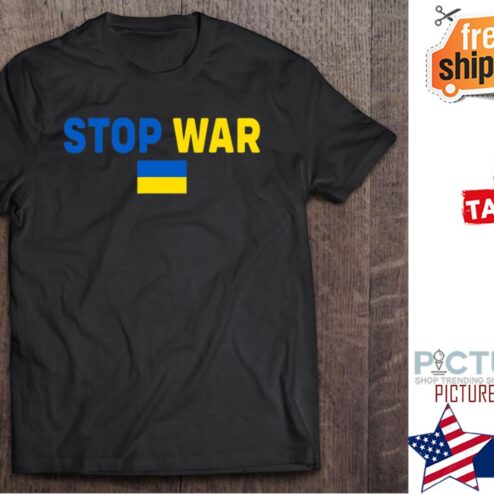 Stop War I Stand With Ukraine Flag shirt