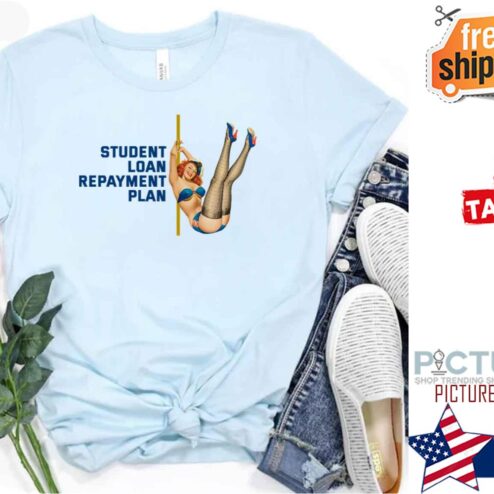Student Loan Repayment Plan shirt