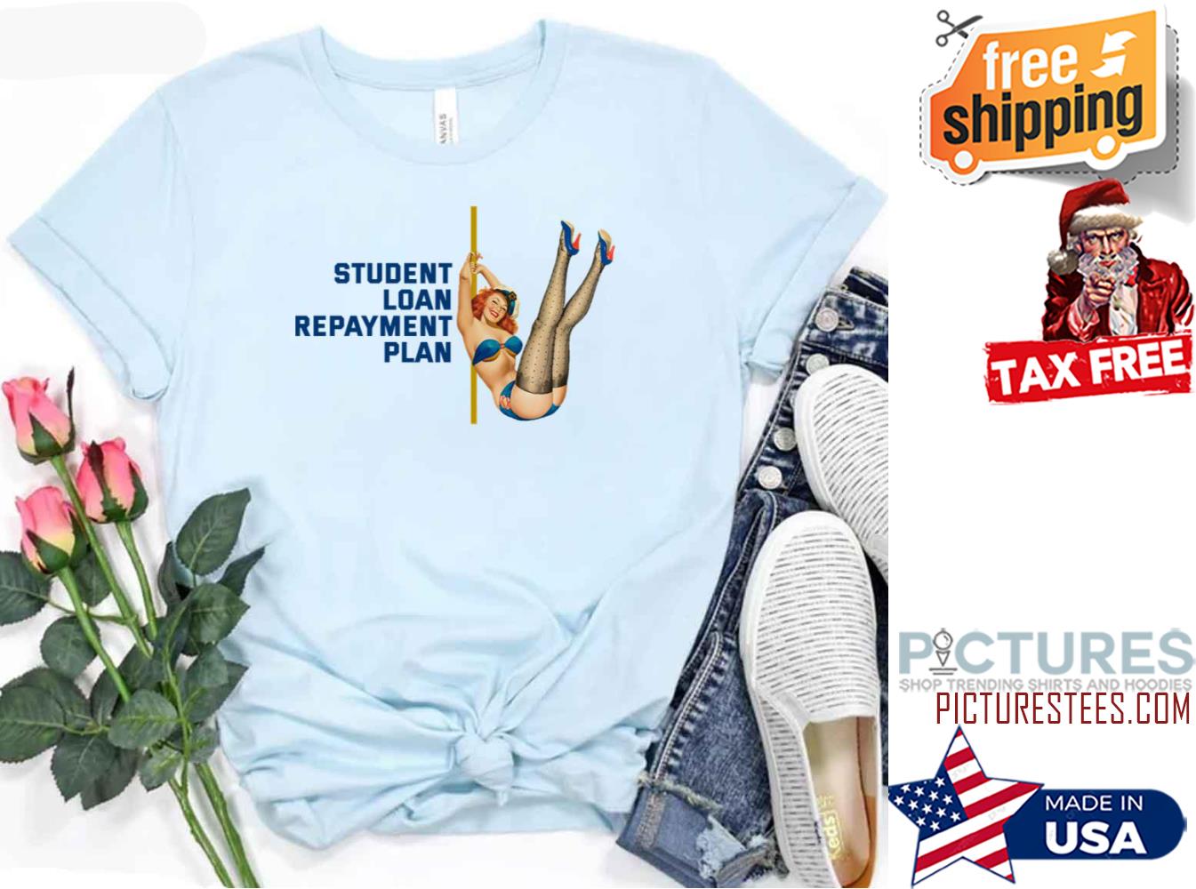 Student Loan Repayment Plan shirt
