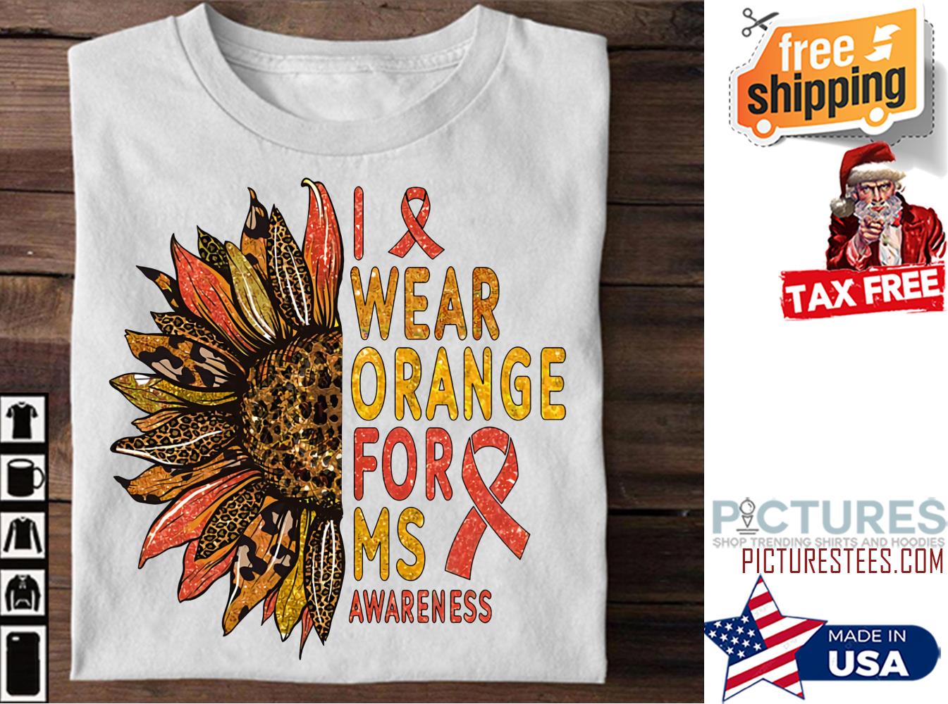 Sunflower Leopard I wear orange for Ms Awareness shirt