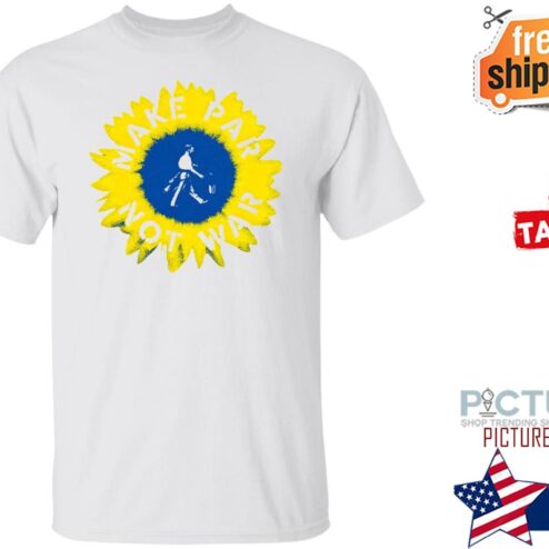 Sunflower Of Peace Charity Make Par Not War Shirt