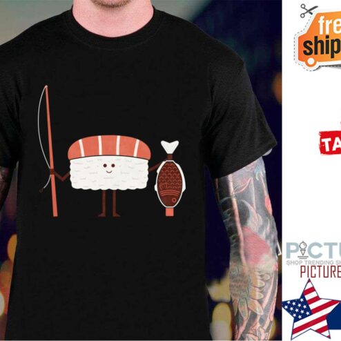 Sushi Catch Of The Day shirt
