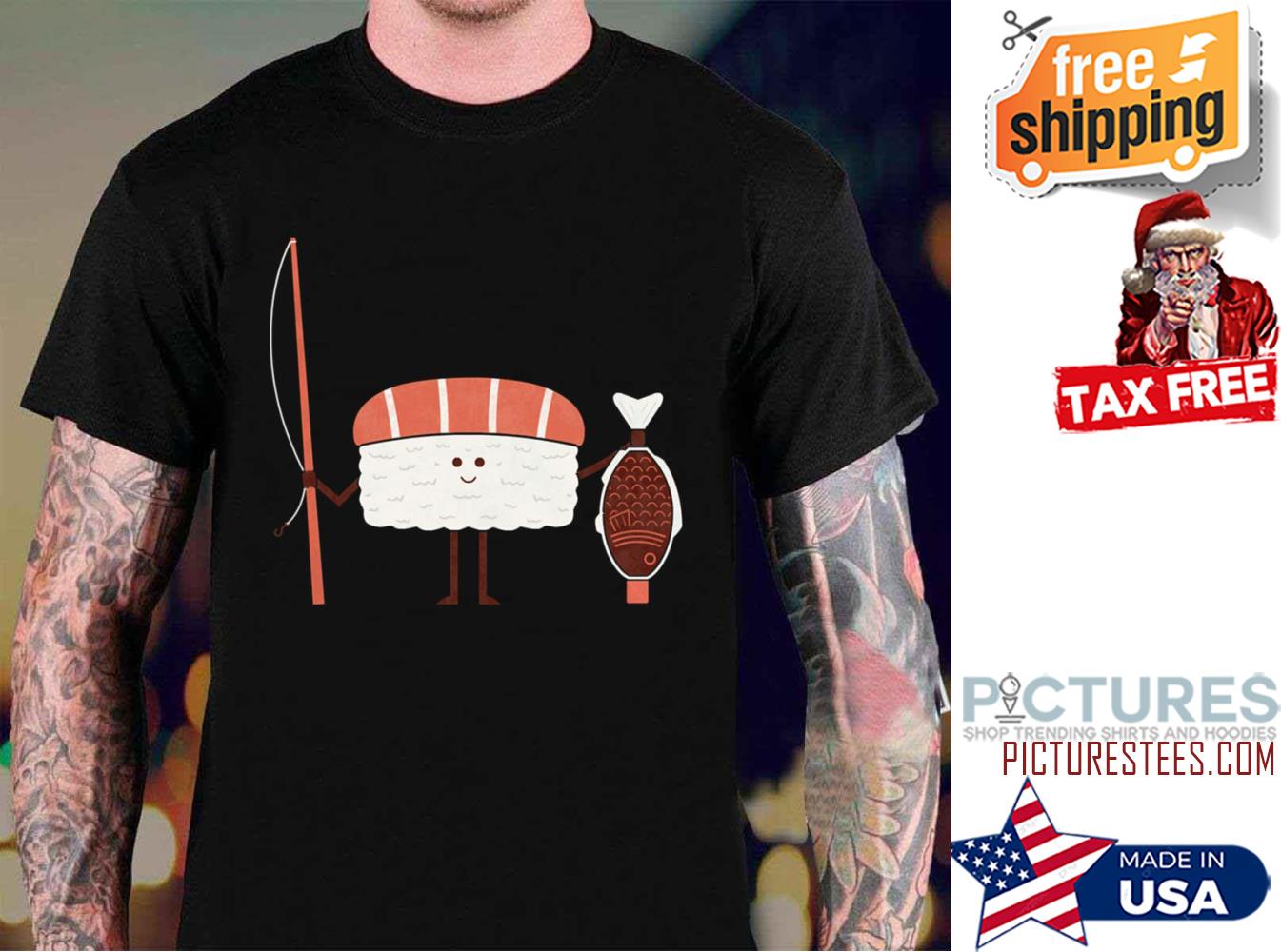 Sushi Catch Of The Day shirt