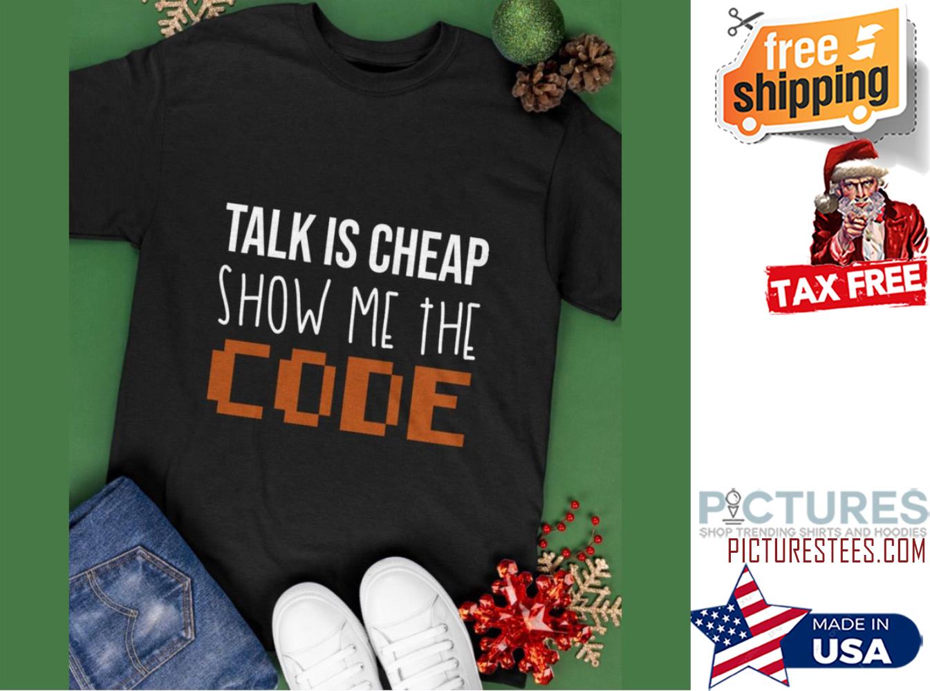Talk is cheap show me the code shirt
