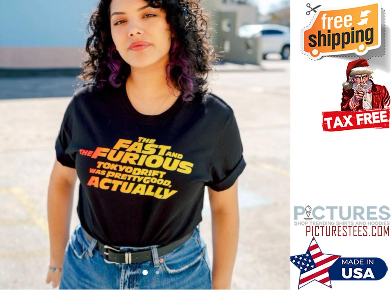 The fast and the furious tokyo drift was pretty good actually shirt