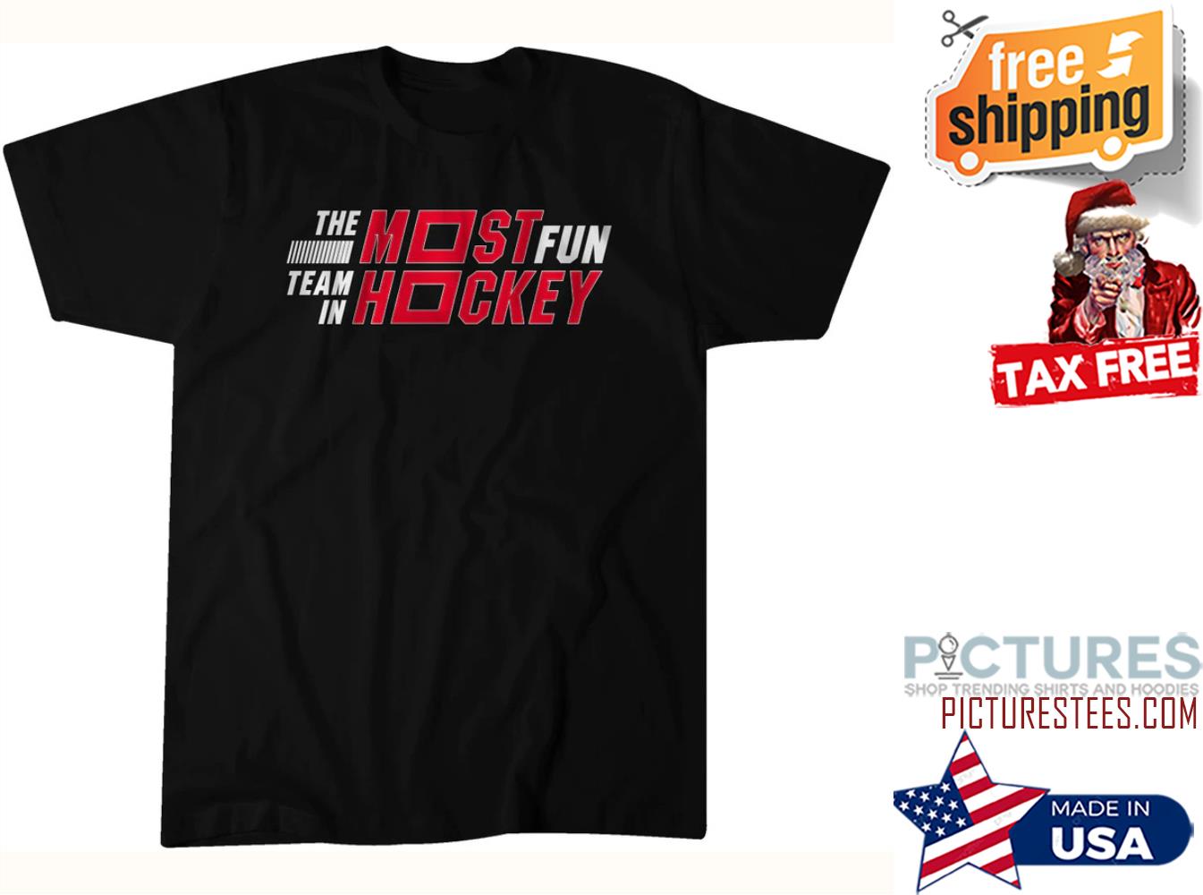 The most fun team in hockey shirt