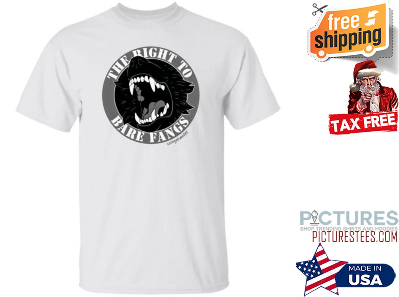 The Right To Bare Fangs shirt