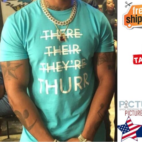 There their they're thurr shirt