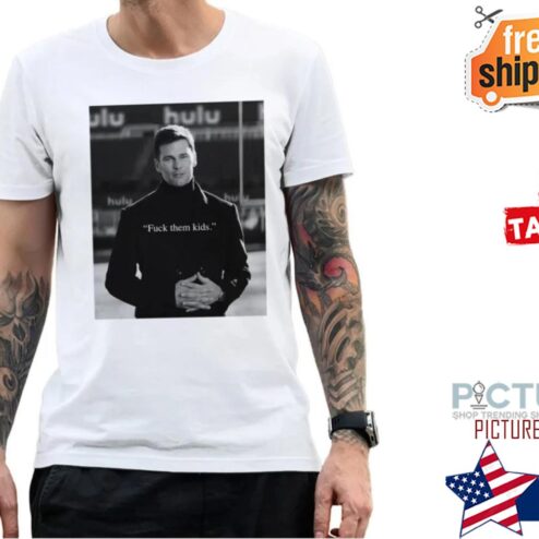 Tom Brady Is Back Fuck Them Kids shirt