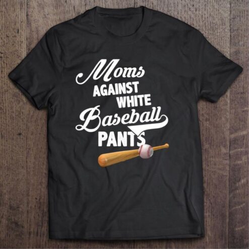 Top Moms Against White Baseball Pants Mother's day shirt