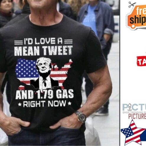 Trump I'd love a mean tweet and 1.79 Gas right now American Flag shirt