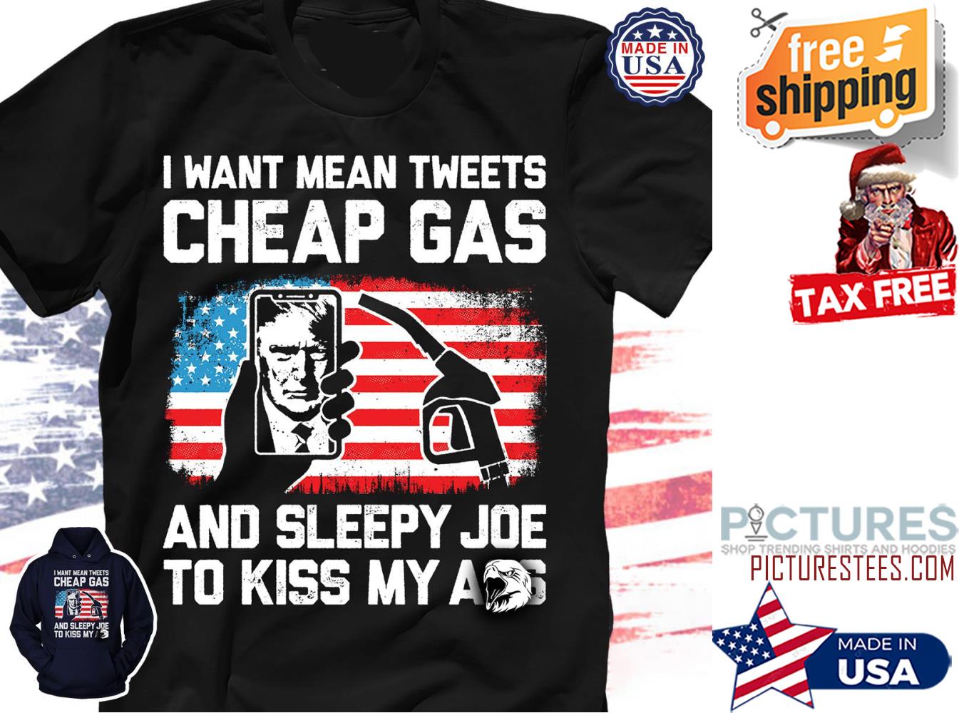 Trump I want mean tweets cheap gas and sleepy Joe to kiss my ass American flag shirt