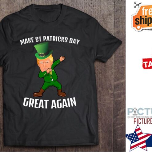 Trump Make St. Patrick’s Day Great Again Shirt