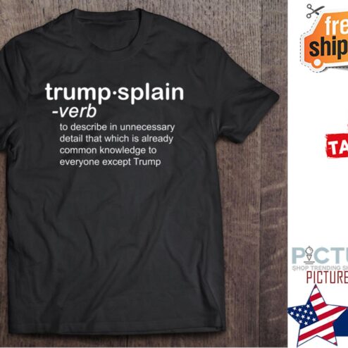 Trump Trumpsplain Definition shirt