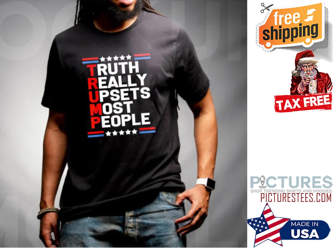 Trump Truth Really Upsets Most People shirt