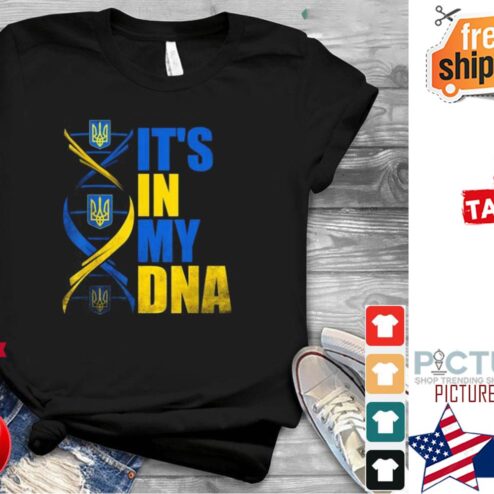 Ukraine It's in my DNA shirt