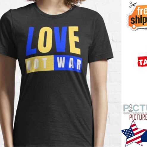 Ukraine Love not War shirt