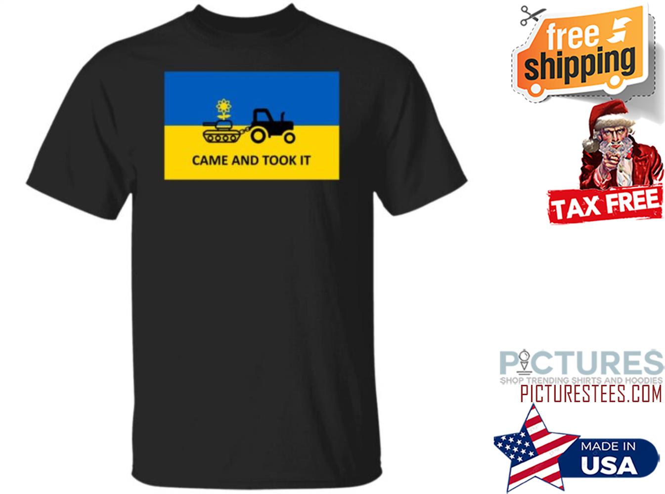Ukraine Russia War Came And Took It Stand With Ukraine Shirt Ukraine Russia War Came And Took It Stand With Ukraine Shirt