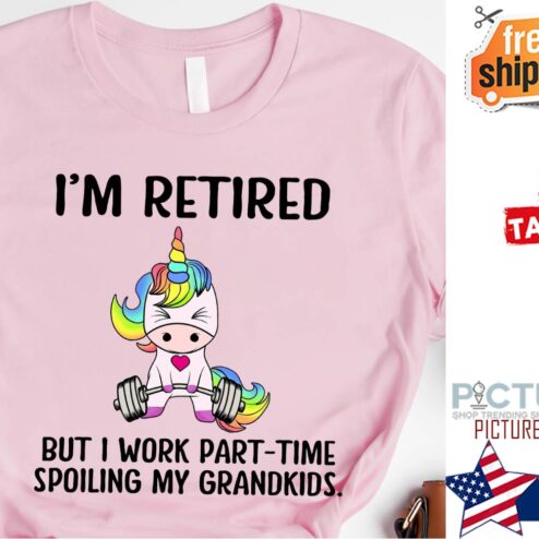 Unicorn i'm retired but I work part-time spoiling my grandkids LGBT shirt